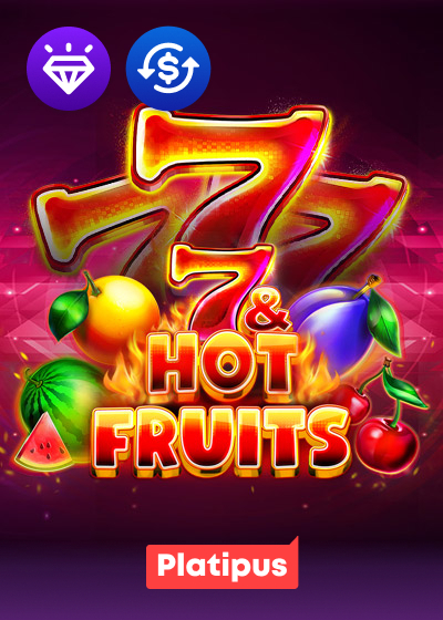7 and Hot Fruits