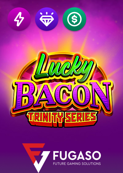 Lucky Bacon TRINITY SERIES